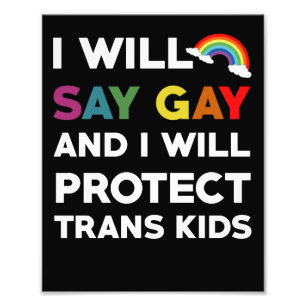 Impression Photo I Will Say Gay And I Will Protect Trans Kids Lgbtq
