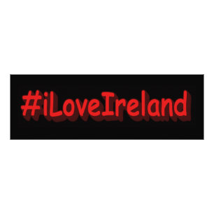 Impression Photo "#iLoveIrelands" Joli design. Acheter maintenant