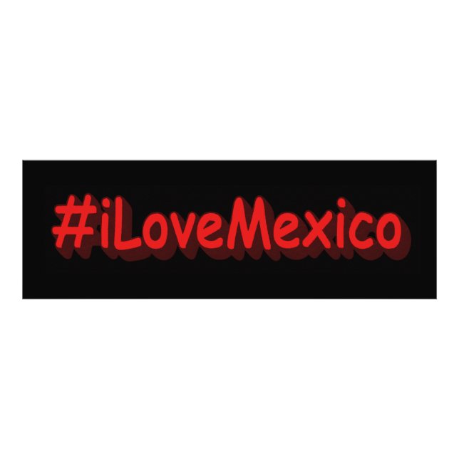 Impression Photo "#iLoveMexico" Joli design. Commandez dès maintena (Devant)