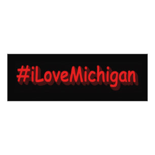 Impression Photo "#iLoveMichigan " Conception sympa. Commandez dès 