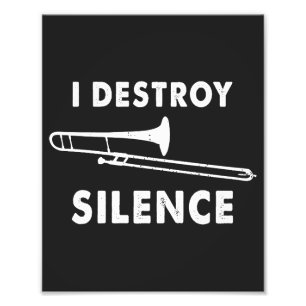 Impression Photo Je détruit le silence - Tromboniste Joueur Trombon