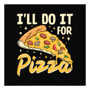 Impression Photo Je le ferai pour pizza