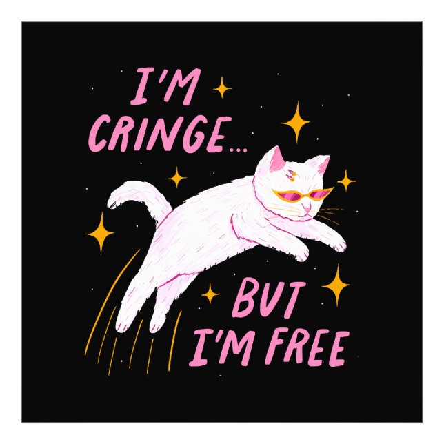 Impression Photo Je suis Cringe, Mais Je suis Libre (Devant)