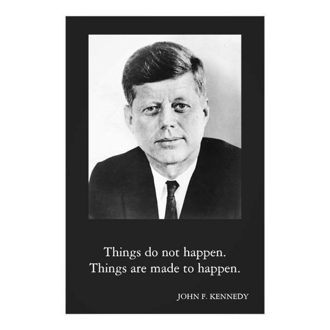 Impression Photo JFK John F. Kennedy Citation Les choses n'arrivent (Devant)