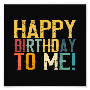 Impression Photo Joyeux Anniversaire à Moi Fête d'Anniversaire