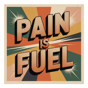 Impression Photo La douleur est un carburant