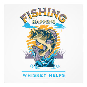 Impression Photo La pêche arrive. Le whisky aide!