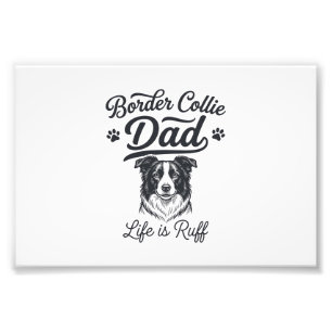 Impression Photo La vie de papa Border Collie est rude conception d