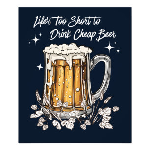 Impression Photo La vie est trop courte pour boire une bière pas ch