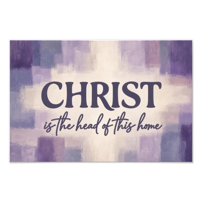 Impression Photo Le Christ est le chef de cette maison | Chrétien (Devant)