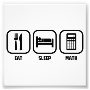 IMPRESSION PHOTO MANGEZ, DORMEZ, DES MATHS
