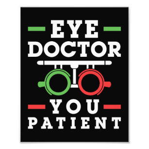 Impression Photo Médecin des yeux Vous Patient Funny Optométriste
