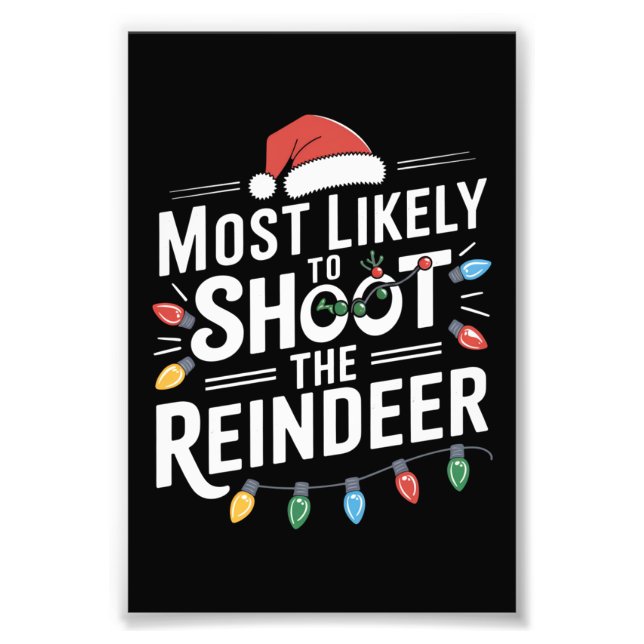 Impression Photo Most Likely To Shoot The Reindeer Family Christmas (Devant)