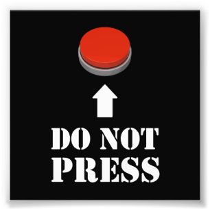 Impression Photo Ne pas appuyer sur le bouton rouge