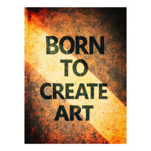 Impression Photo Né pour créer un texte de citation motivationnel A