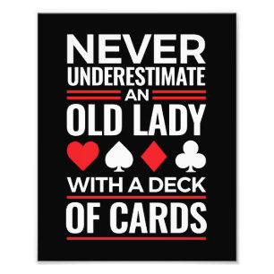 Impression Photo Ne sous-estimez jamais Old Lady Deck of Card Bridg