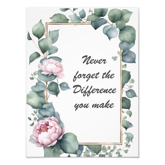 Impression Photo N'oubliez jamais la différence que vous faites flo (Devant)