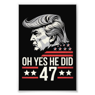 Impression Photo Oh Oui Il L'a Fait 47 Trump 2024