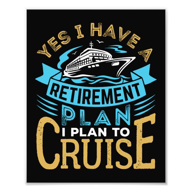 Impression Photo Oui J'ai un plan de retraite Croisière croisière (Devant)