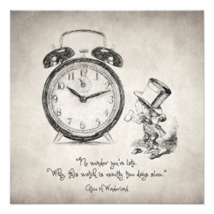 Impression Photo Pas étonnant que tu sois en retard