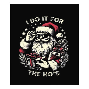 Impression Photo Père Noël drôle de Noël Je le fais pour les Hos Me