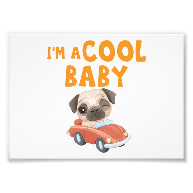Impression Photo Pug Je suis un bébé cool (Devant)