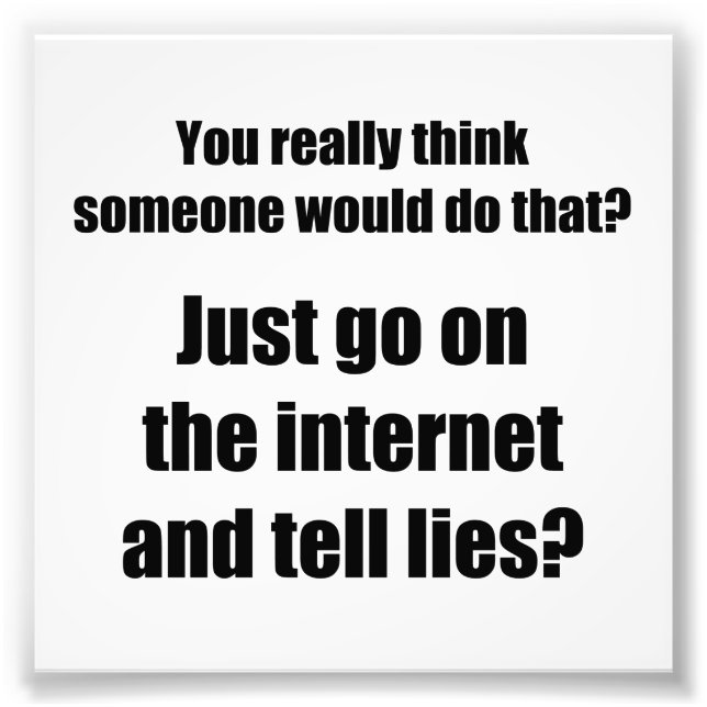 Impression Photo Qui répand les mensonges sur Internet ? (Devant)