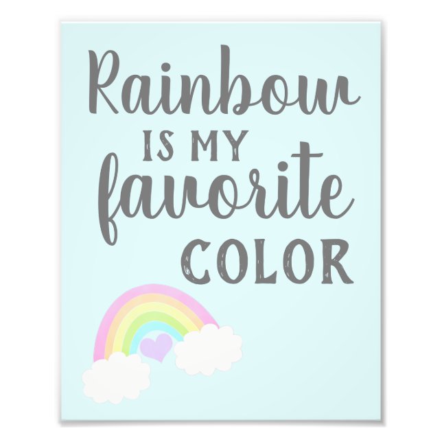Impression Photo Rainbow est ma couleur préférée Sky Blue 8 x 10 (Devant)