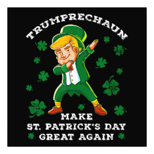 Impression Photo Refaire la Saint-Patrick Grande Encore Drôle Trump