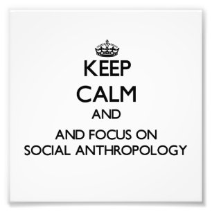 Impression Photo Restez calme et concentrez-vous sur l'anthropologi