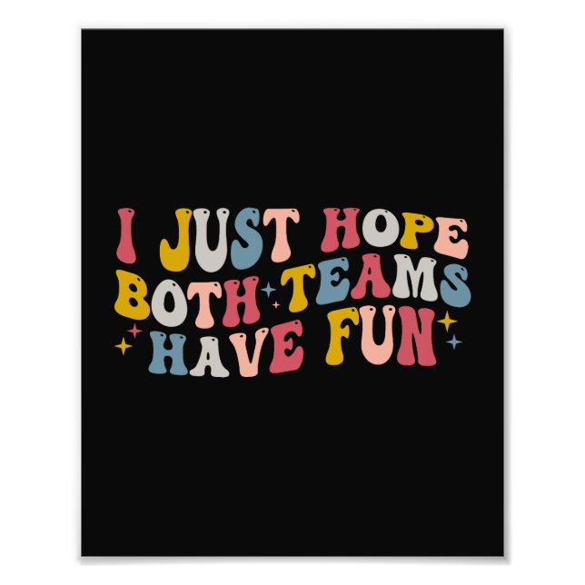 Impression Photo Retro Super J'Espère Juste Que Les Deux Équipes Se (Devant)