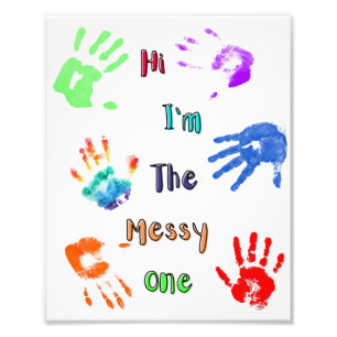Impression Photo Salut, je suis The Messy One - Paint Handprints