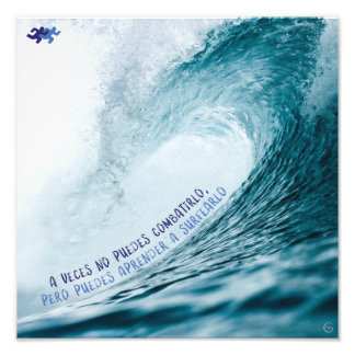 Impression Photo "Si no puedes combatirlo, puedes surfearlo"