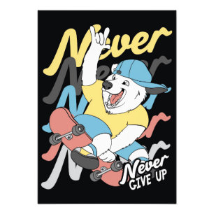 Impression Photo Skateboarder Bear Skateboard Ne jamais renoncer