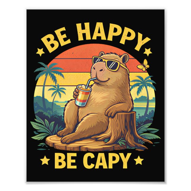 Impression Photo Soyez heureux, soyez capy Capybara Mème drôle (Devant)