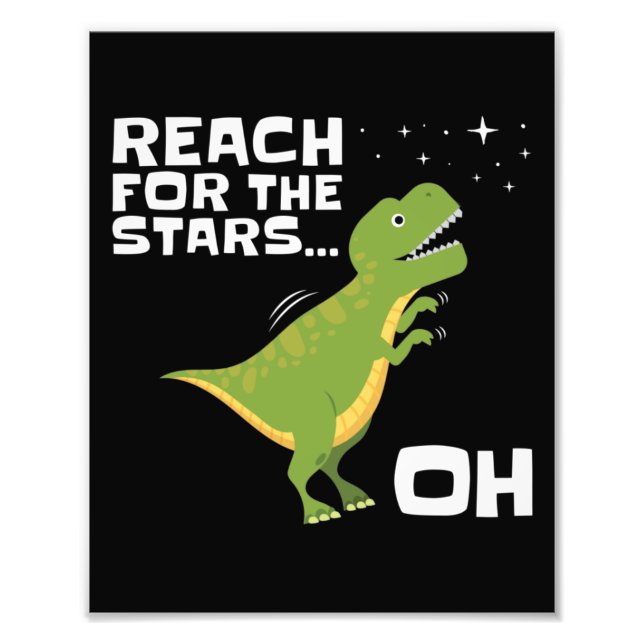 Impression Photo T-Rex Reach for the Stars Funny Short Arms (Devant)