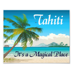 Impression Photo Tahiti est un lieu magique 8x10 Print