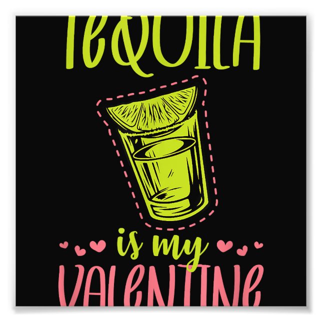 Impression Photo Tequila est ma Saint Valentin Funny Anti-Valentine (Devant)