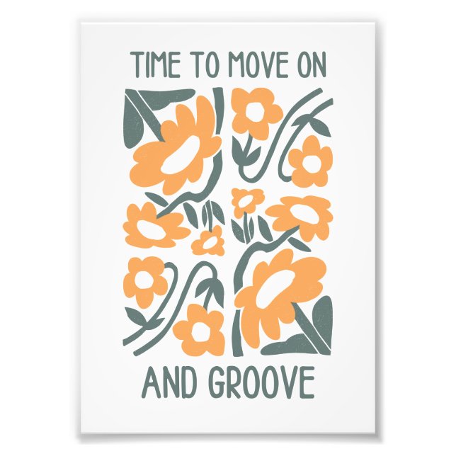 Impression Photo Time to Move On and Groove Wall Art Print (Devant)