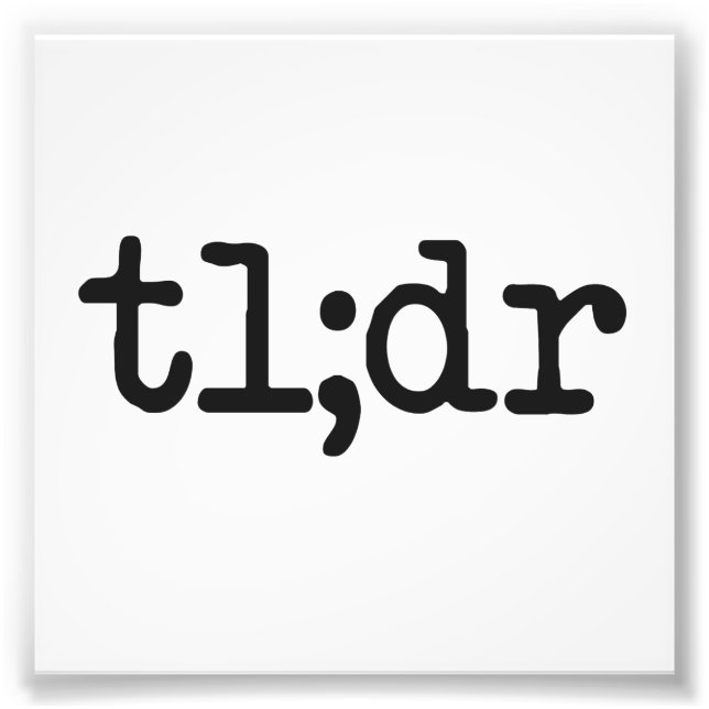 Impression Photo tl ; dr Too Long n'a pas lu (Devant)