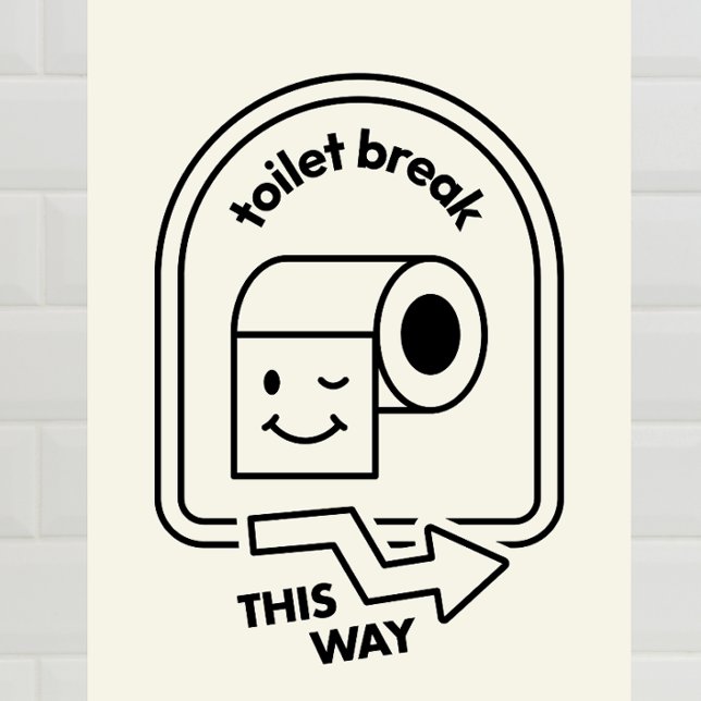 Impression Photo Toilette Break This Way - Funny Salle de bain Dire (Créateur téléchargé)