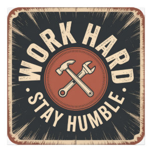 Impression Photo Travaillez dur, restez humble