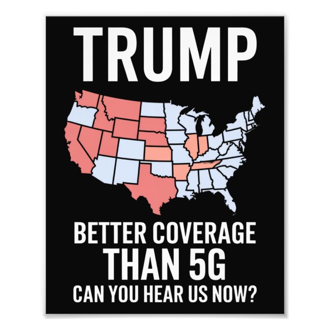 Impression Photo Trump a une meilleure couverture que la 5G Pouvez- (Devant)