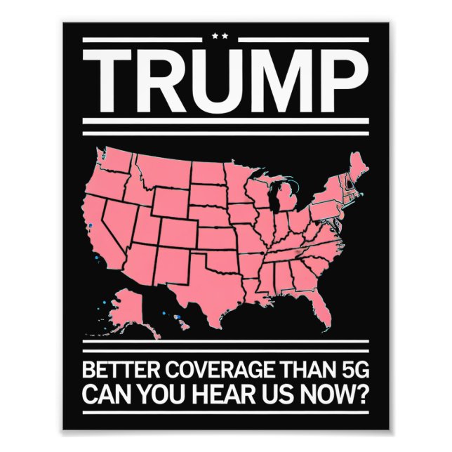 Impression Photo Trump a une meilleure couverture que la 5G Pouvez- (Devant)