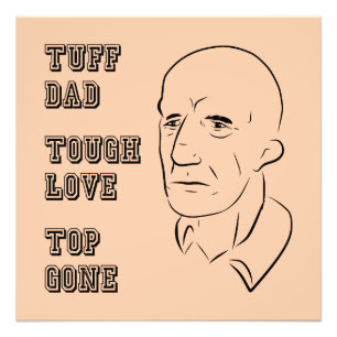 Impression Photo Tuff Papa, Amour Dur, Top Gone