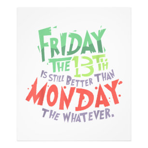 Impression Photo Vendredi le 13 est mieux que lundi le Quoi