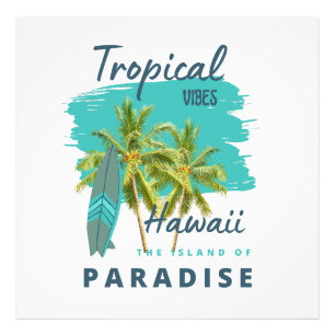 Impression Photo Vibes Tropicales Hawaï Île du Paradis