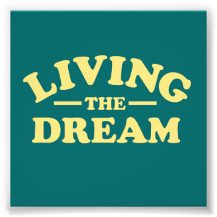 Impression Photo Vivre le rêve