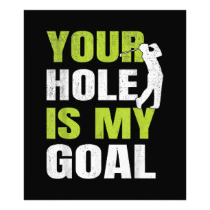 Impression Photo Votre Trou Est Mon Objectif - Golf Player Humour d