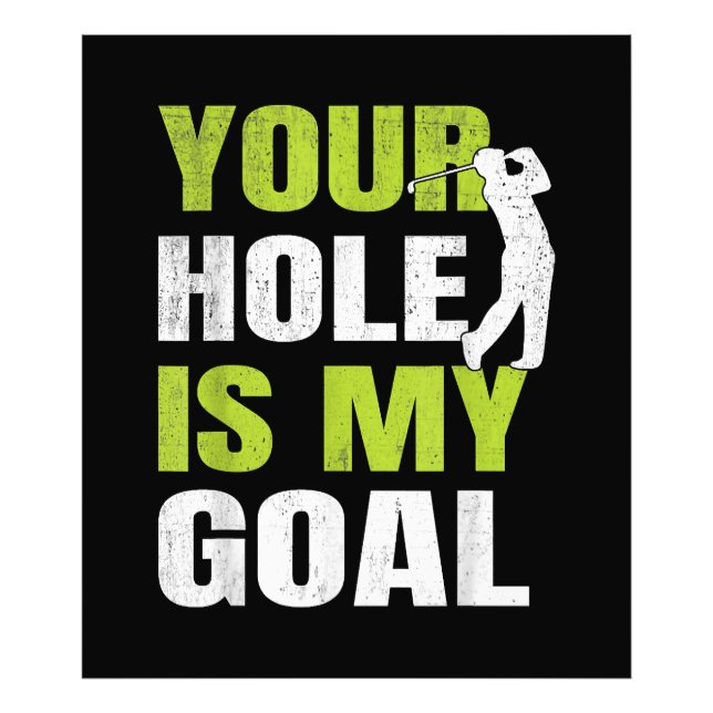 Impression Photo Votre Trou Est Mon Objectif - Golf Player Humour d (Devant)